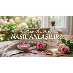 Gerçek Isparta Gül Suyu Nasıl Anlaşılır?